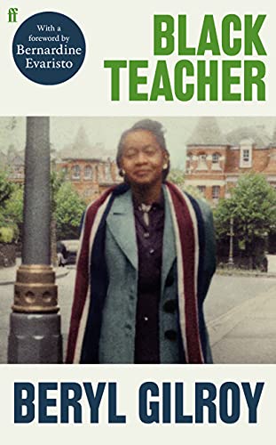 Black Teacher: 'An unsung heroine of Black British Literature' (Bernardine Evaristo) von Faber & Faber