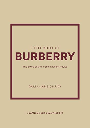 Little Book of Burberry: The Story of the Iconic Fashion House (Little Books of Fashion) von Welbeck