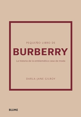 Pequeño libro de Burberry: La historia de la emblemática casa de moda von BLUME (Naturart)
