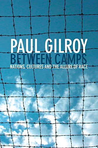 Between Camps: Nations, Cultures and the Allure of Race