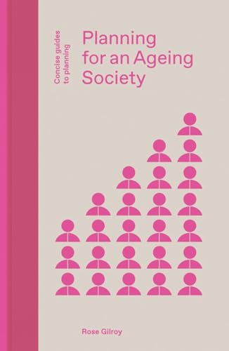 Planning for an Ageing Society (Concise Guides to Planning) von Lund Humphries Publishers Ltd