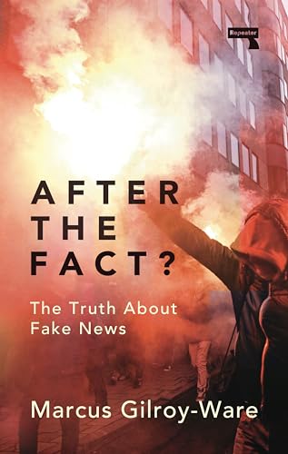 After the Fact?: The Truth about Fake News von Repeater