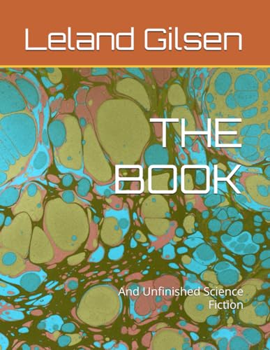 THE BOOK: And Unfinished Science Fiction von Independently published