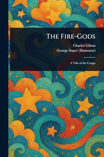 The Fire-Gods von Anson Street Press