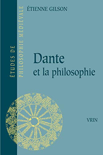 Dante Et La Philosophie (Etudes De Philosophie Medievale, Band 28)