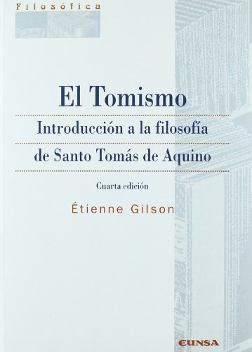 El tomismo : introducción a la filosofía de santo Tomás de Aquino El tomismo : introducción a la filosofía de santo Tomás de Aquino von EUNSA. EDICIONES UNIVERSIDAD DE NAVARRA, S.A.