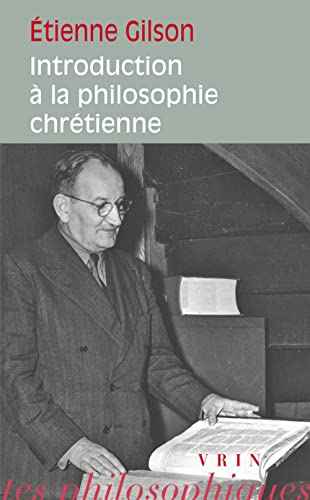 Introduction a la Philosophie Chretienne (Bibliotheque Des Textes Philosophiques)