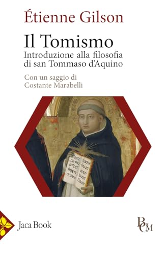 Il tomismo. Introduzione alla filosofia di san Tommaso d'Aquino (Biblioteca di cultura medievale) von Jaca Book