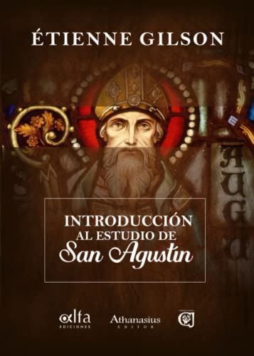 Introducción al Estudio de San Agustín Introducción al Estudio de San Agustín