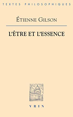 L'Etre Et l'Essence (Bibliotheque Des Textes Philosophiques) von Librarie Philosophique J. Vrin