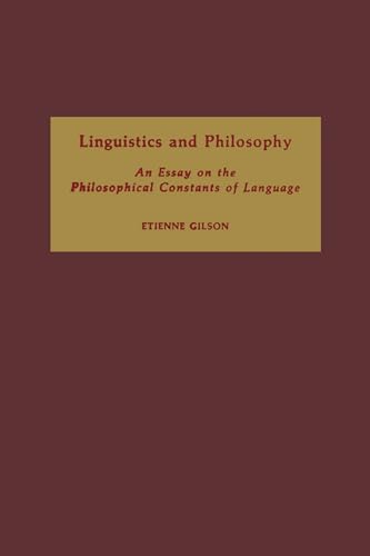Linguistics and Philosophy: An Essay on the Philosophical Constants of Language von University of Notre Dame Press