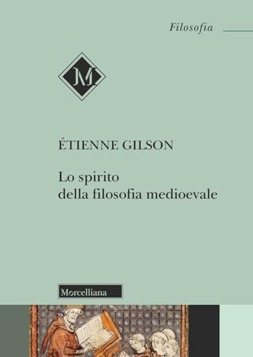 Lo spirito della filosofia medioevale. Nuova ediz. Lo spirito della filosofia medioevale. Nuova ediz. von Morcelliana