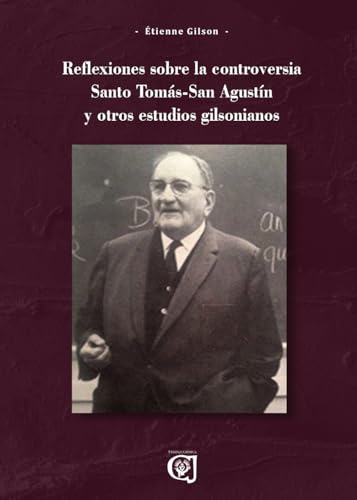 Reflexiones sobre la controversia Santo Tomás-San Agustín: Y otros estudios gilsonianos Reflexiones sobre la controversia Santo Tomás-San Agustín: Y otros estudios gilsonianos von Independently published