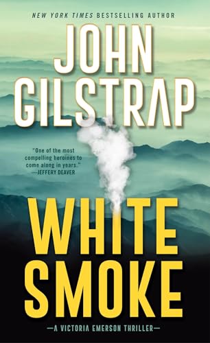 White Smoke: An Action-Packed Survival Thriller (A Victoria Emerson Thriller, Band 3)