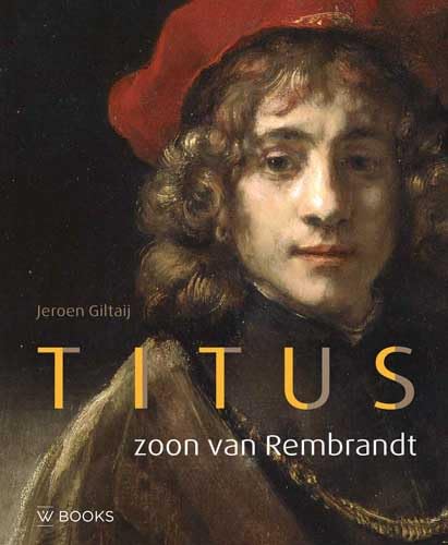 Titus: zoon van Rembrandt von Wbooks
