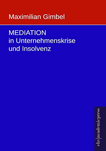 Mediation in Unternehmenskrise und Insolvenz