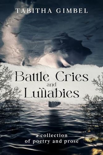 Battle Cries and Lullabies
