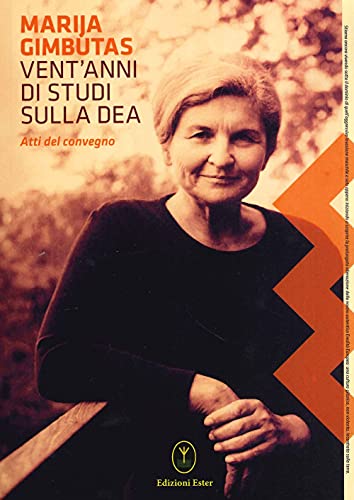 Vent'anni di studi sulla dea. Atti del convegno von Ester