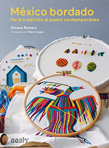 México Bordado: de la Tradición Al Punto Contemporáneo (GGDIY) von Gustavo Gili