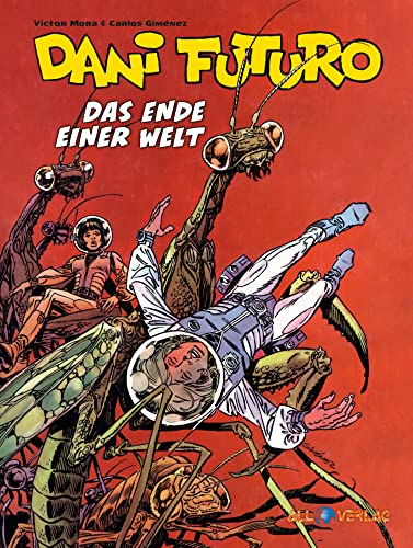 Dani Futuro 6: Das Ende einer Welt Dani Futuro 6: Das Ende einer Welt von All Verlag