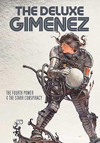 The Deluxe Gimenez: The Fourth Power & The Starr Conspiracy von Humanoids, Inc.