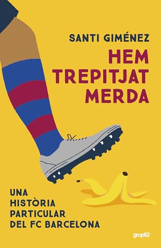 Hem trepitjat merda (Barça Books) von Edicions62-Barça Books