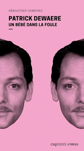 Patrick Dewaere: Un bébé dans la foule von CAPRICCI