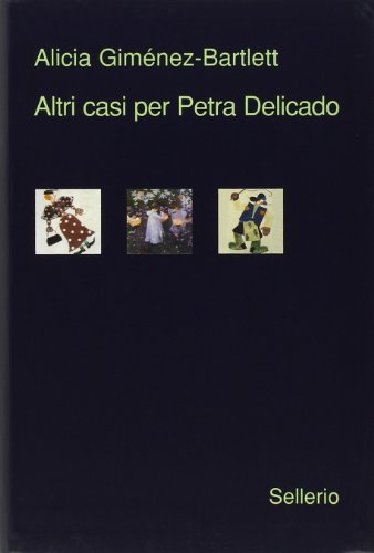 Altri tre casi per Petra Delicado. Morti di carta-Serpenti nel Paradiso-Un bastimento carico di riso (Galleria) von Sellerio Editore Palermo