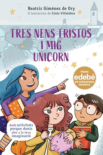 TRES NENS TRISTOS I MIG UNICORN (PREMI EDEBÉ) von edebé