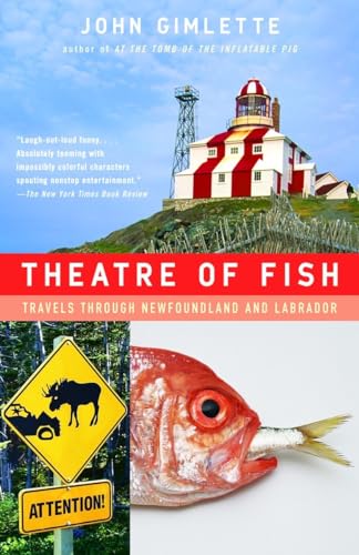 Theatre of Fish: Travels Through Newfoundland and Labrador (Vintage Departures)