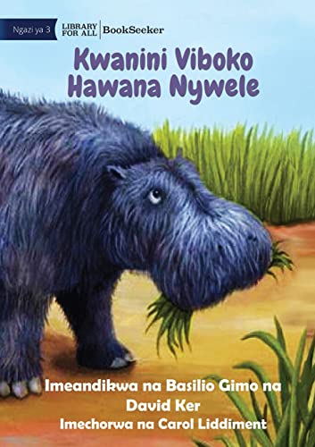 Why Hippos Have No Hair - Kwanini Viboko Hawana Nywele von Library For All Ltd