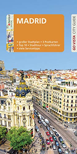 GO VISTA: Reiseführer Madrid: Mit Faltkarte und 3 Postkarten (Go Vista City Guide) von Vista Point Verlag GmbH