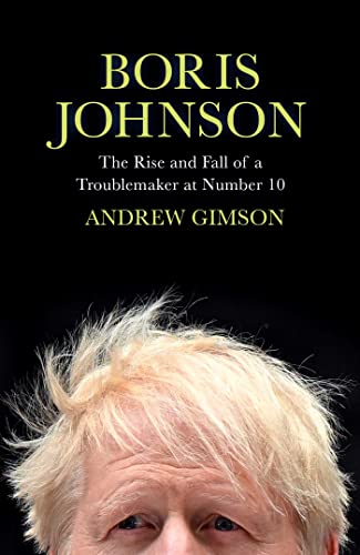 Boris Johnson: The Rise and Fall of a Troublemaker at Number 10 von Simon & Schuster Ltd