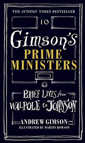 Gimson's Prime Ministers: Brief Lives from Walpole to Johnson