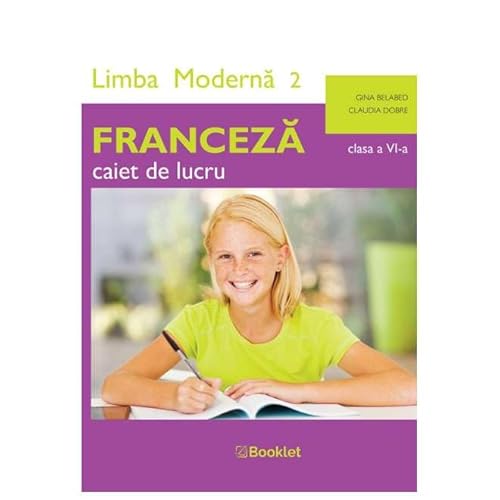 Limba Franceza. Limba Moderna 2. Caiet De Lucru. Clasa 6 von Booklet