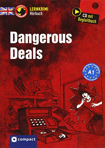 Dangerous Deals: Englisch A1 (Compact Lernkrimi Hörbuch)