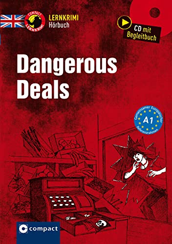 Dangerous Deals: Englisch A1 (Compact Lernkrimi Hörbuch)