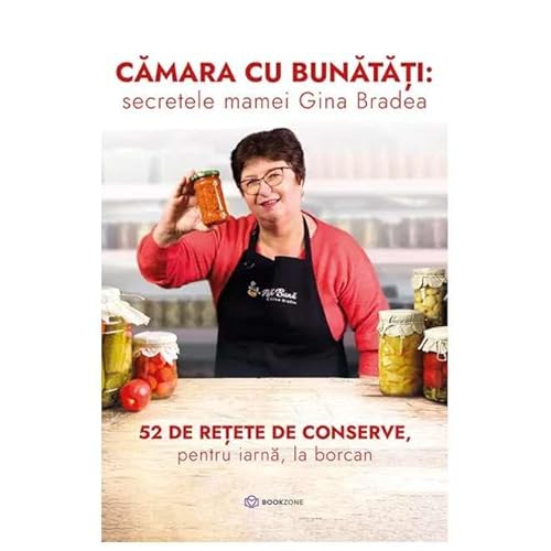 Camara Cu Bunatati: Secretele Mamei Gina Bradea von Bookzone
