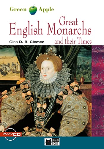 Great English Monarchs and their Times: Englische Lektüre für das 4. und 5. Lernjahr. Lektüre mit Audio-CD (Black Cat Green Apple) von Klett Sprachen GmbH