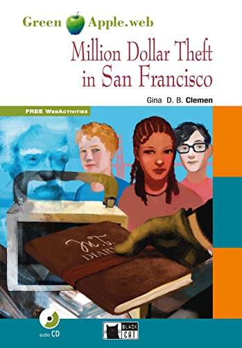 Million Dollar Theft in San Francisco: Englische Lektüre für das 4. und 5. Lernjahr. Lektüre mit Audio-CD (Black Cat Green Apple)