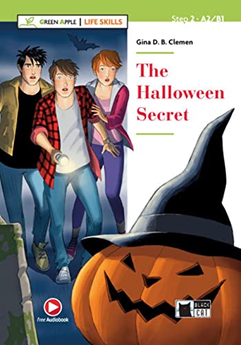 The Halloween Secret: Lektüre mit Audio-Online (Green Apple: Life Skills)
