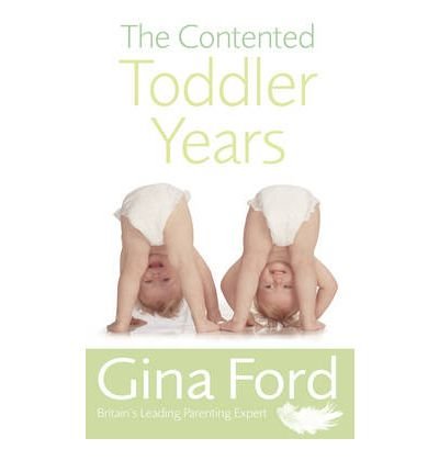TheContented Toddler Years by Ford, Gina ( Author ) ON Apr-06-2006, Paperback von Ebury Press