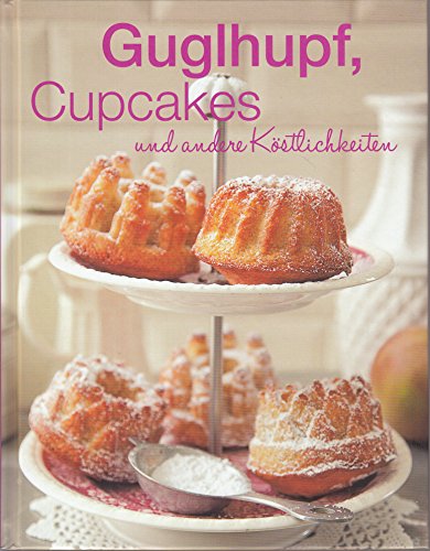 Guglhupf, Cupcaces und andere Köstlichkeiten