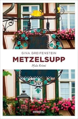 Metzelsupp: Pfalz Krimi von Emons Verlag