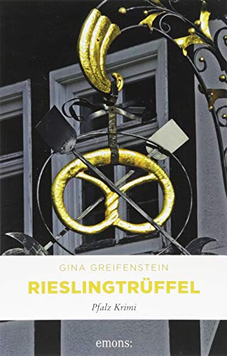 Rieslingtrüffel: Pfalz Krimi von Emons Verlag