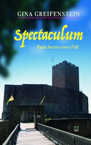 Spectaculum: Paula Sterns erster Fall von Leinpfad Verlag