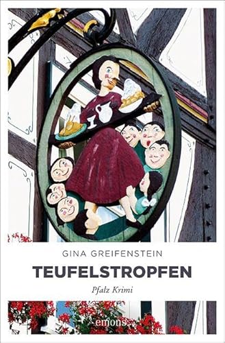 Teufelstropfen: Pfalz Krimi (Ermittlerteam Paula Stern und Bernd Kesser) von Emons Verlag