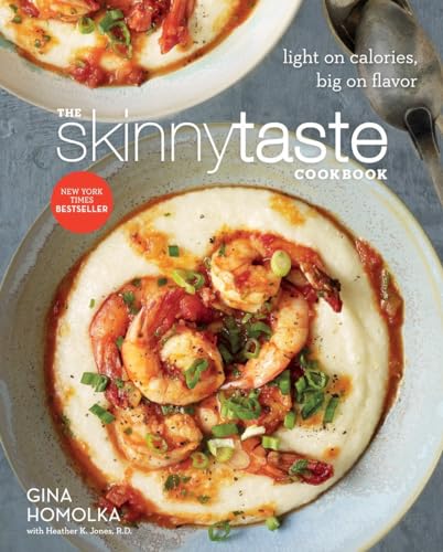 The Skinnytaste Cookbook: Light on Calories, Big on Flavor The Skinnytaste Cookbook: Light on Calories, Big on Flavor