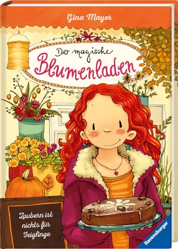 Der magische Blumenladen, Band 3: Zaubern ist nichts für Feiglinge (Bestseller-Reihe mit Blumenmagie für Kinder ab 8 Jahren) (Der magische Blumenladen, 3)