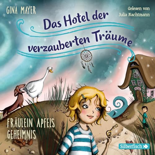 Fräulein Apfels Geheimnis (Das Hotel der verzauberten Träume 1): 2 CDs